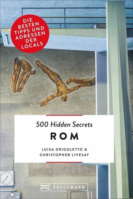 Cover: 9783734314575 | 500 Hidden Secrets Rom | Die besten Tipps und Adressen der Locals