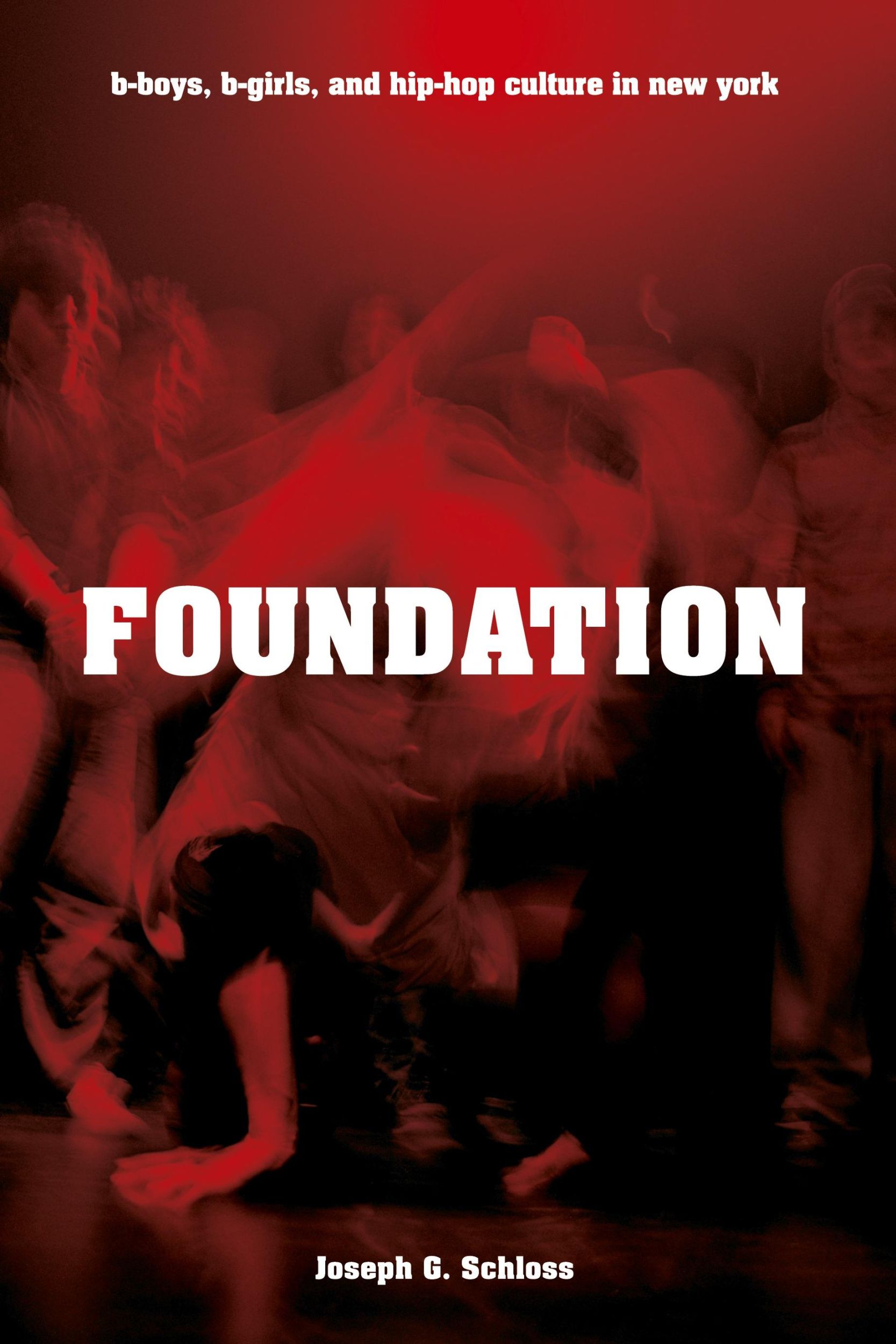 Cover: 9780195334067 | Foundation | B-Boys, B-Girls, and Hip-Hop Culture in New York | Buch