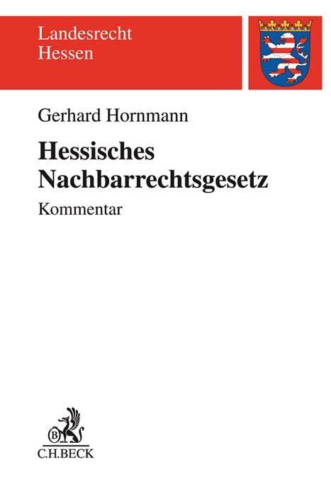 Cover: 9783406737442 | Hessisches Nachbarrechtsgesetz | Gerhard Hornmann | Taschenbuch | 2021