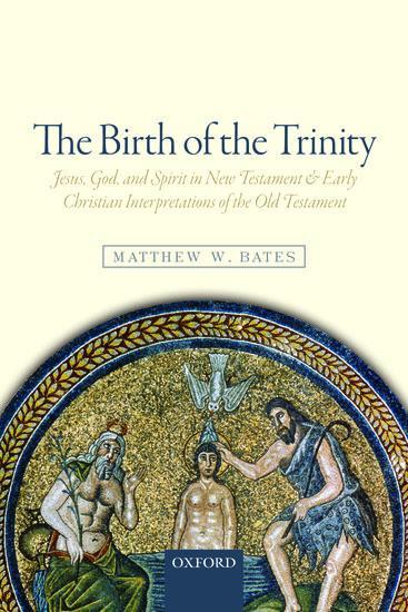 Cover: 9780198779247 | The Birth of the Trinity | Matthew W Bates | Taschenbuch | Englisch