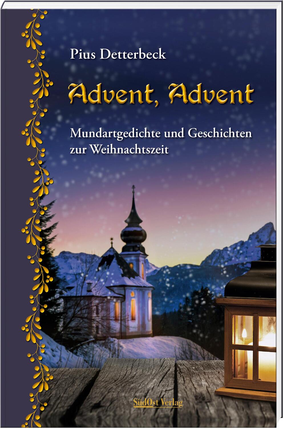 Cover: 9783955878238 | Advent, Advent | Mundartgedichte und Geschichten zur Weihnachtszeit