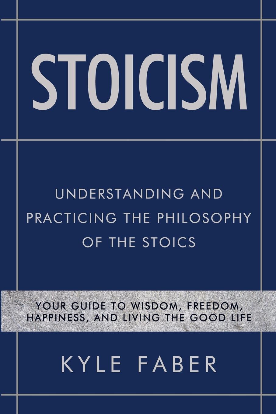 Cover: 9781950010257 | Stoicism - Understanding and Practicing the Philosophy of the Stoics