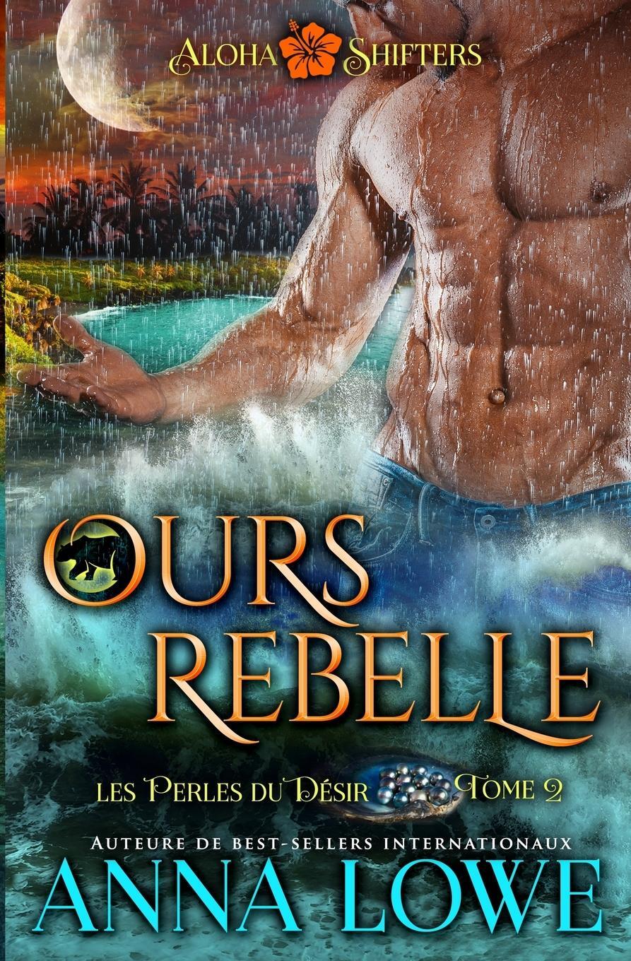 Cover: 9781958597477 | Ours rebelle | Anna Lowe | Taschenbuch | Paperback | Französisch