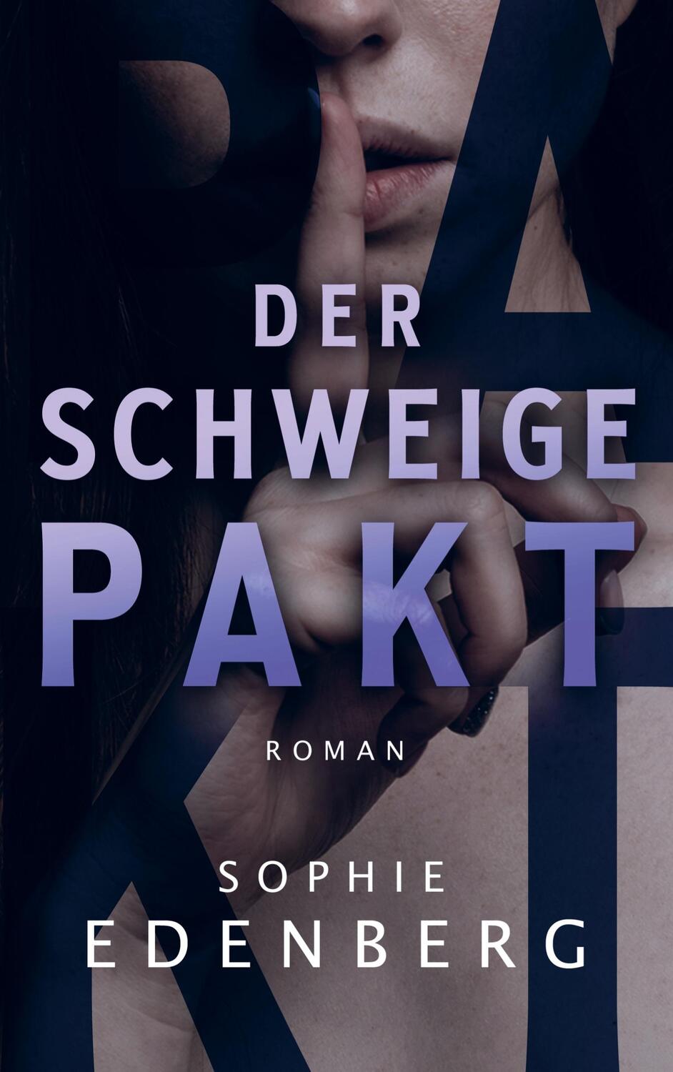 Cover: 9789403673042 | Der Schweigepakt | Thriller | Sophie Edenberg | Taschenbuch | Deutsch