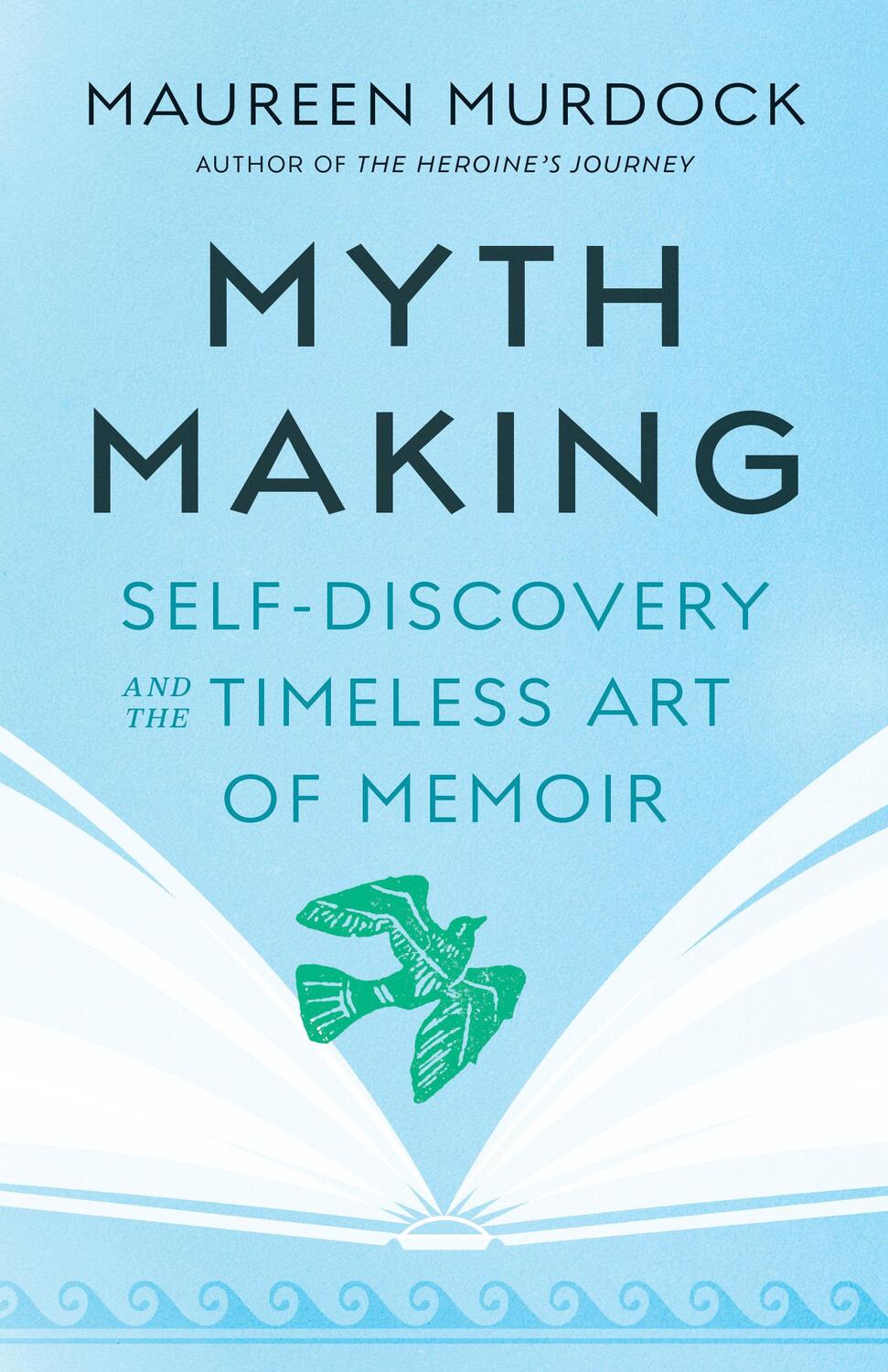 Cover: 9781645471943 | Mythmaking | Self-Discovery and the Timeless Art of Memoir | Murdock