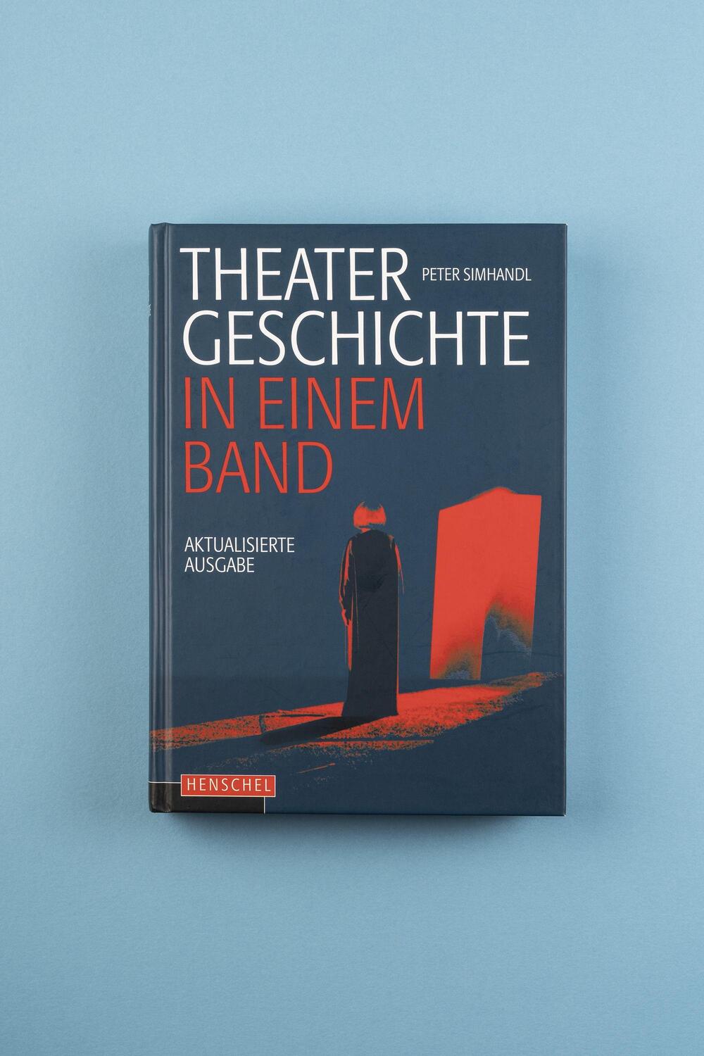 Bild: 9783894877705 | Theatergeschichte in einem Band | Peter Simhandl (u. a.) | Buch | 2014