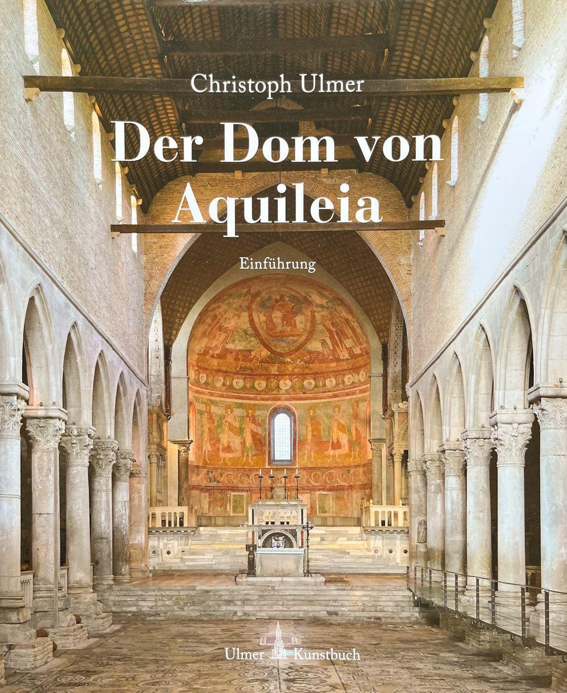 Cover: 9783818615642 | Der Dom von Aquileia | Christoph Ulmer | Taschenbuch | 680 S. | 2022