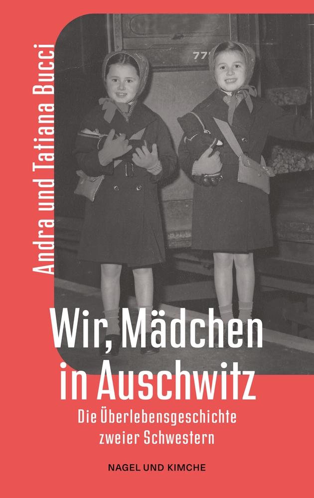 Cover: 9783312014026 | Wir, Mädchen in Auschwitz | Andra Bucci (u. a.) | Taschenbuch | 184 S.