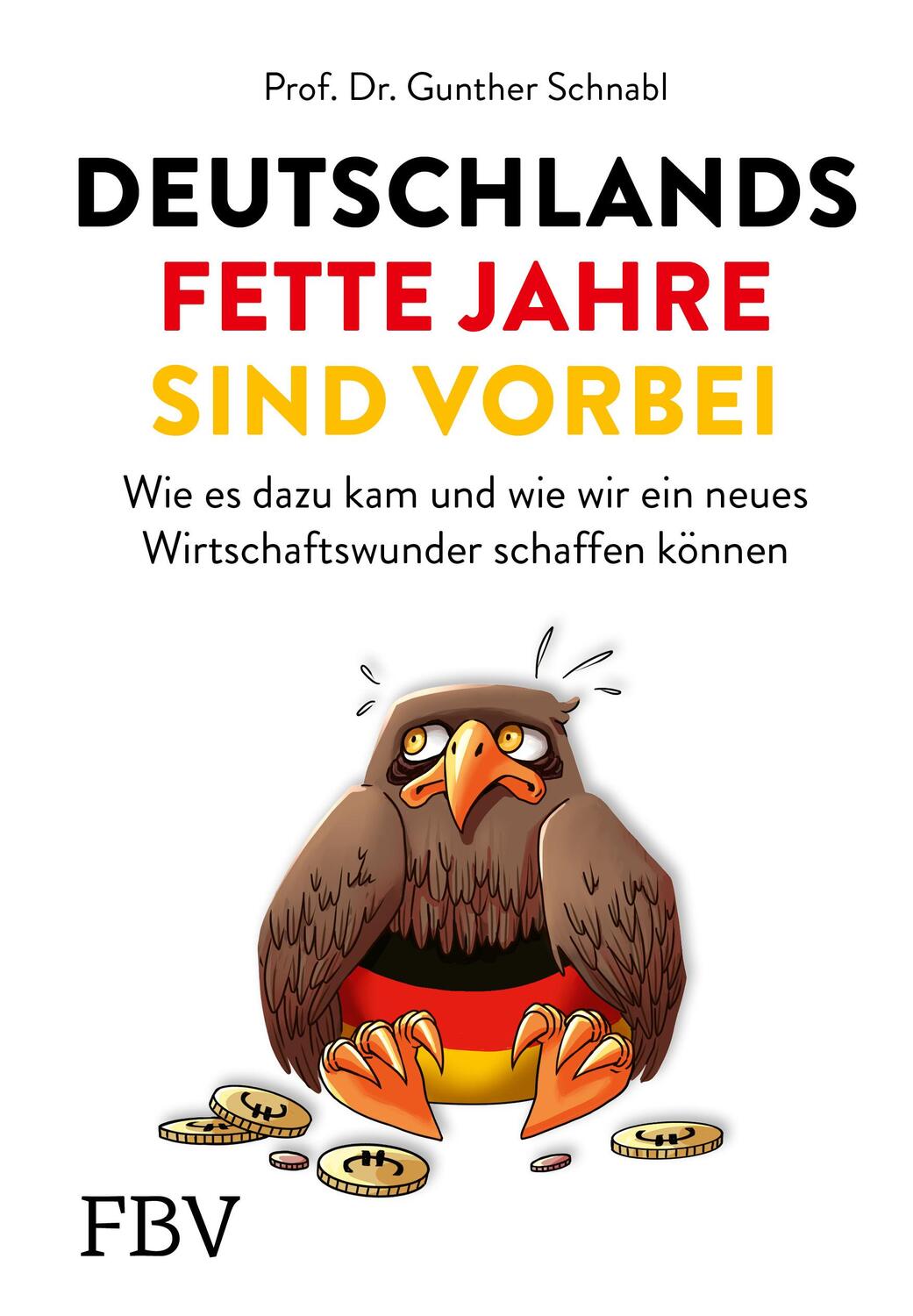 Cover: 9783959727334 | Deutschlands fette Jahre sind vorbei | Gunther Schnabl | Buch | 320 S.