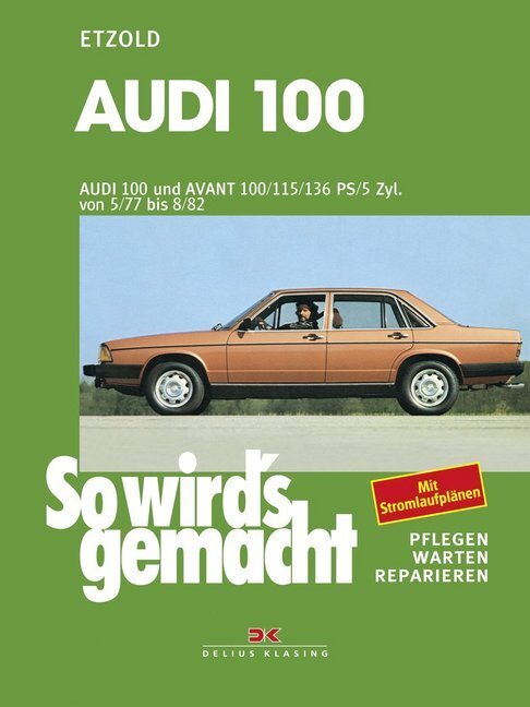 Cover: 9783768802758 | Audi 100 und Avant 05/77 bis 08/82 | So wird´s gemacht - Band 7 | Buch