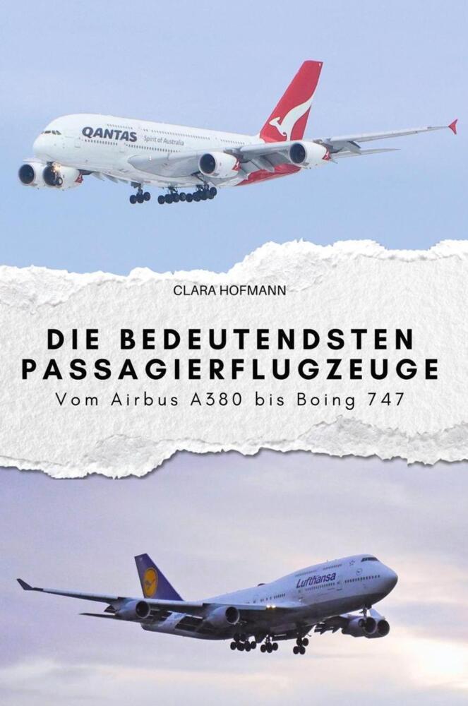 Cover: 9783759164629 | Die bedeutendsten Passagierflugzeuge | Clara Hofmann | Taschenbuch