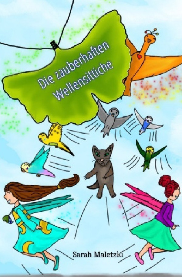 Cover: 9783754936191 | Die zauberhaften Wellensittiche | Sarah Maletzki | Taschenbuch | 2021