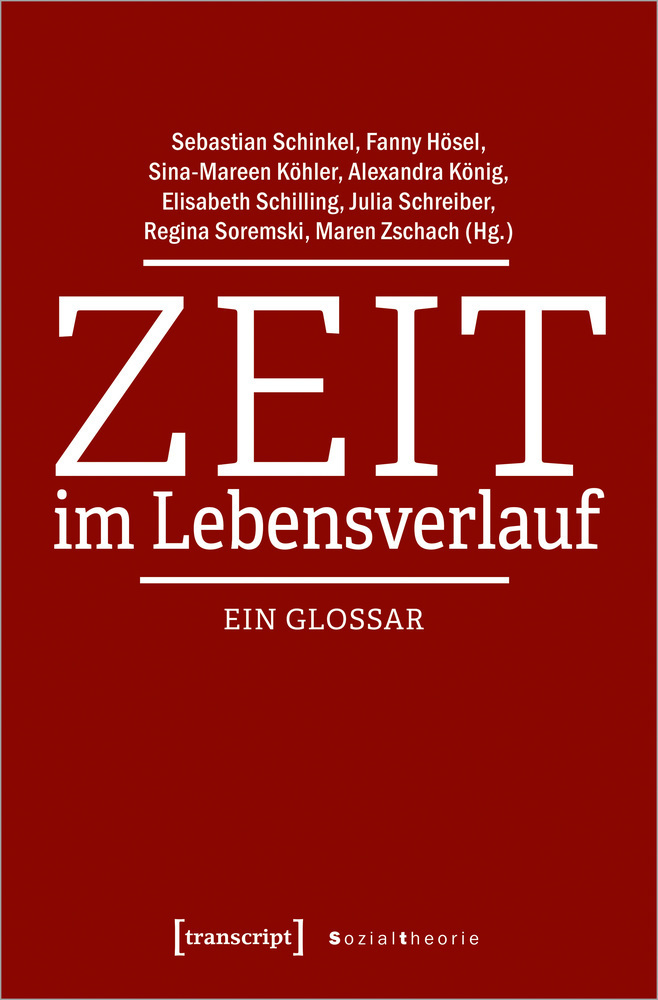 Cover: 9783837648621 | Zeit im Lebensverlauf | Ein Glossar | Sebastian Schinkel (u. a.)