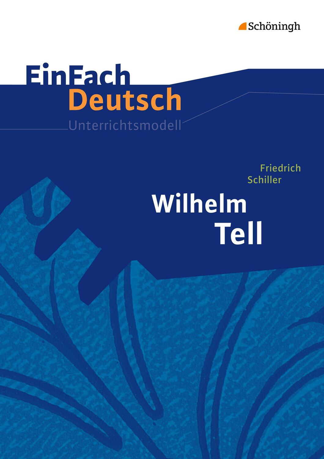 Cover: 9783140223010 | EinFach Deutsch Unterrichtsmodelle | Friedrich Schiller (u. a.) | 2007