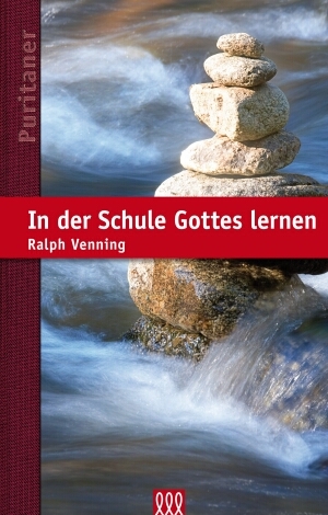 Cover: 9783935188982 | In der Schule Gottes lernen | Reihe: Die Puritaner, Band 9 | Venning