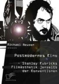 Cover: 9783842882874 | Postmodernes Kino: Stanley Kubricks Filmästhetik jenseits der...