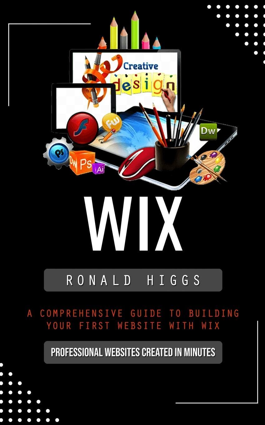 Cover: 9780995893634 | Wix | Ronald Higgs | Taschenbuch | Paperback | Englisch | 2023