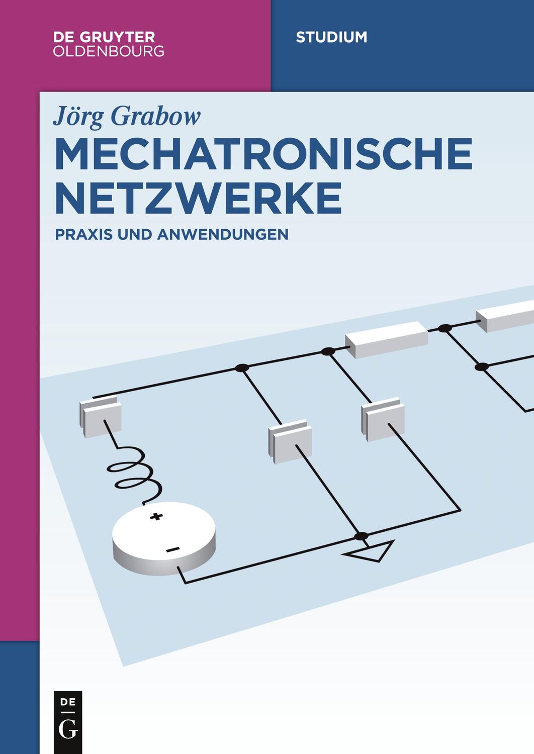 Cover: 9783110470840 | Mechatronische Netzwerke | Praxis und Anwendungen | Jörg Grabow | Buch