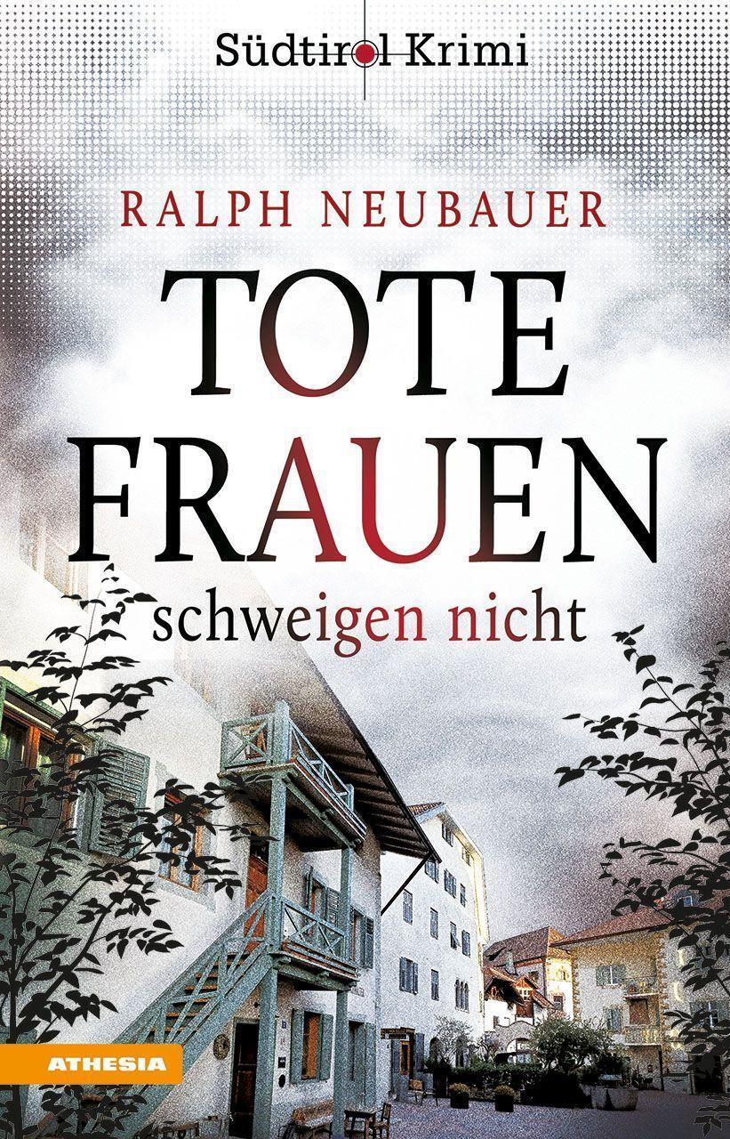 Cover: 9788868395711 | Tote Frauen schweigen nicht | Südtirolkrimi Band 9 | Ralph Neubauer