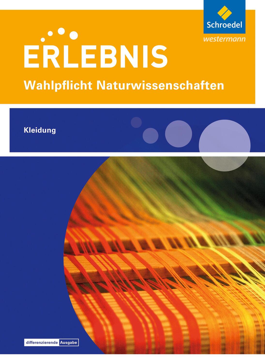 Cover: 9783507700925 | Erlebnis Naturwissenschaften. Themenheft Kleidung: Wahlpflichtfach