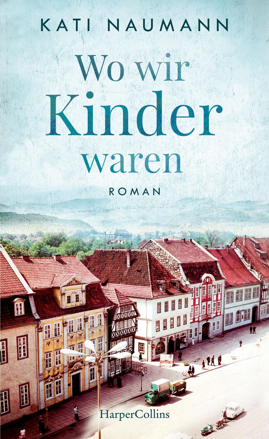 Cover: 9783749900008 | Wo wir Kinder waren | Roman | Kati Naumann | Buch | Hardcover | 496 S.