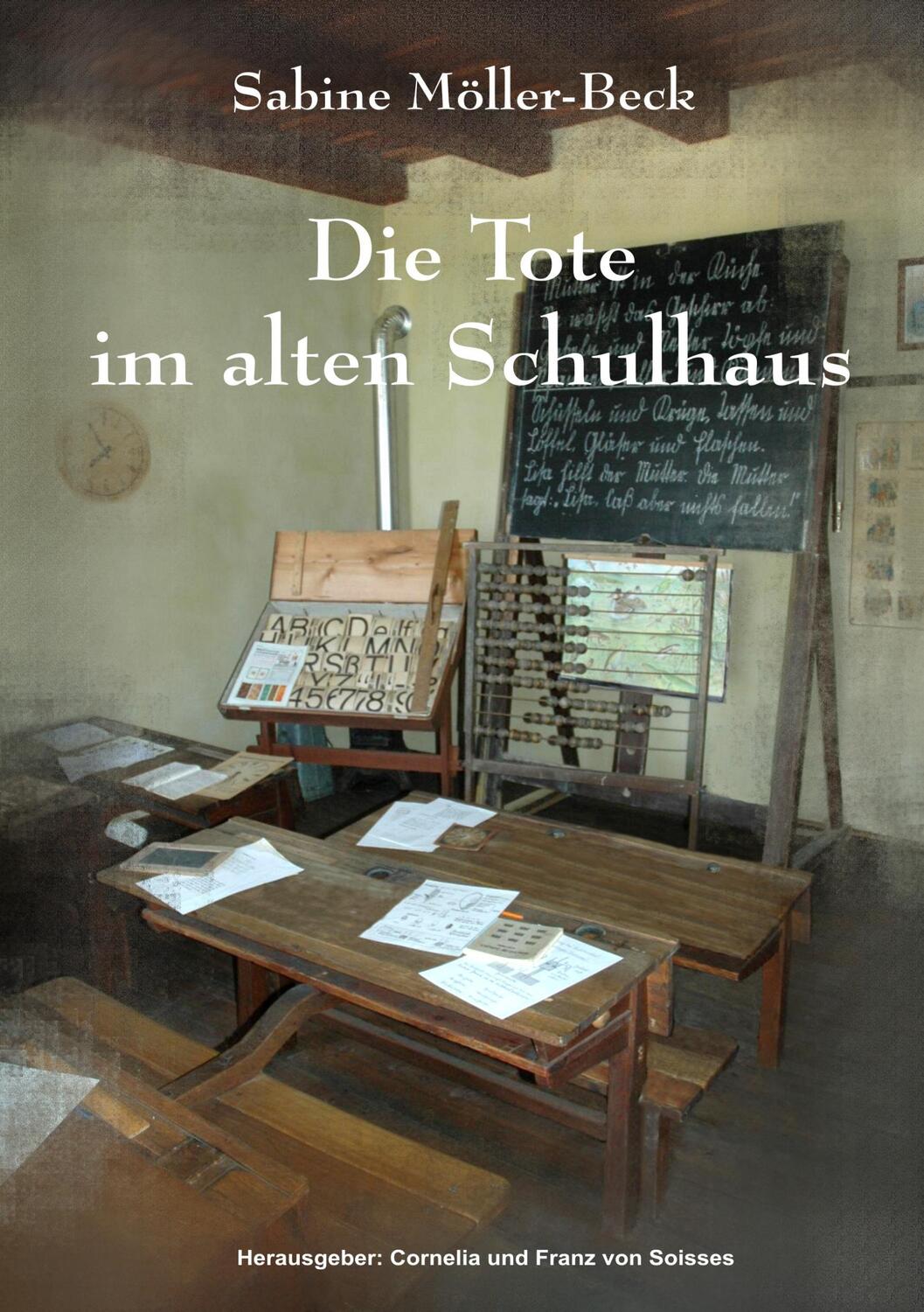 Cover: 9783741204852 | Die Tote im alten Schulhaus | Sabine Möller-Beck | Taschenbuch | 2016