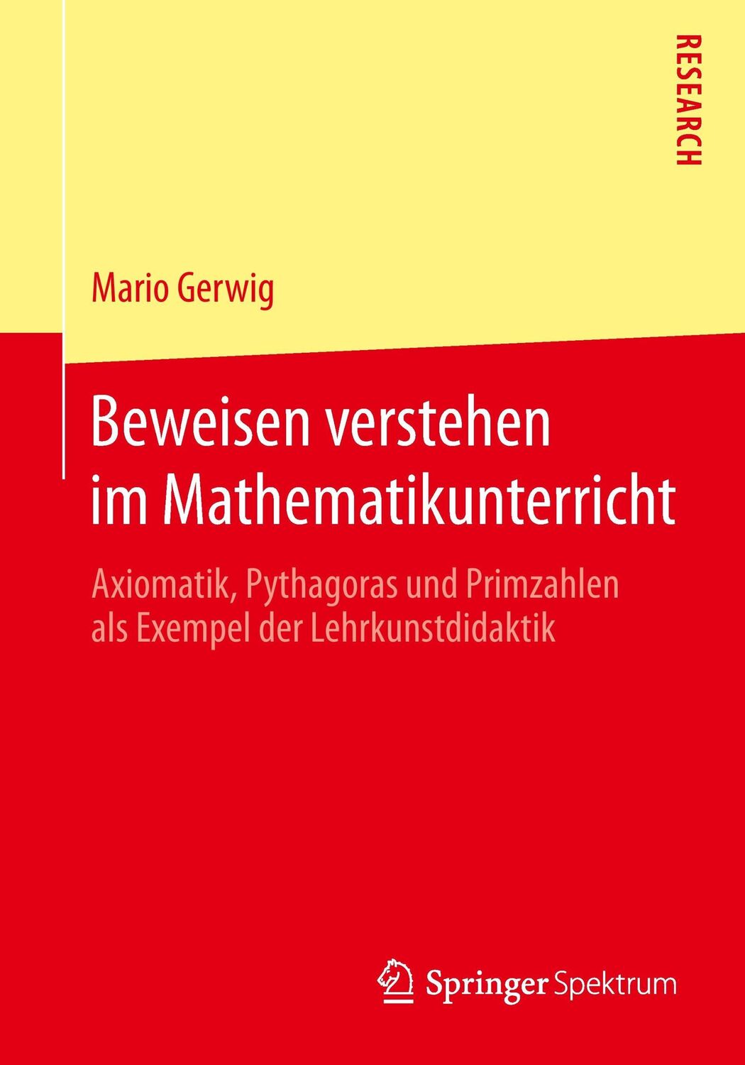 Cover: 9783658101879 | Beweisen verstehen im Mathematikunterricht | Mario Gerwig | Buch | xix