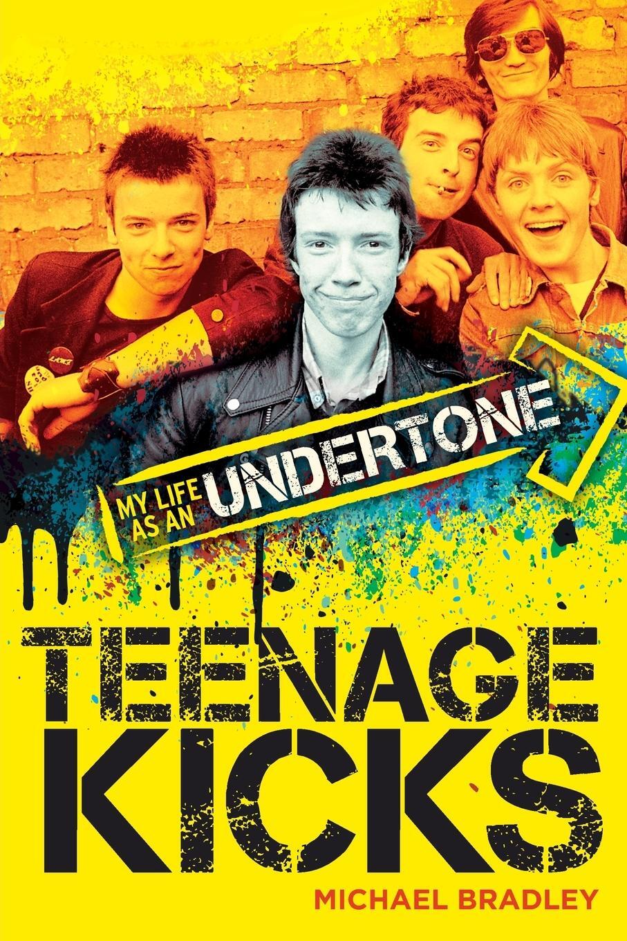Cover: 9781785581809 | Teenage Kicks: My Life as an Undertone | Michael Bradley | Taschenbuch