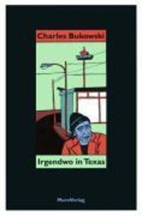 Cover: 9783875122497 | Irgendwo in Texas | Gedichte aus dem Nachlaß | Charles Bukowski | Buch