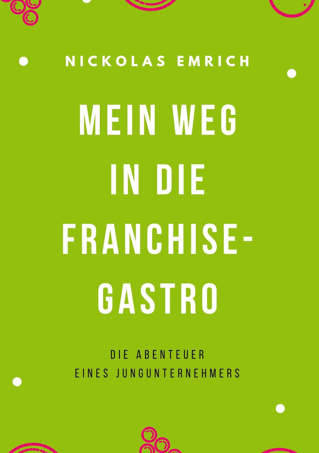 Cover: 9783347678651 | Mein Weg in die Franchise-Gastro | Nickolas Emrich | Buch | Deutsch