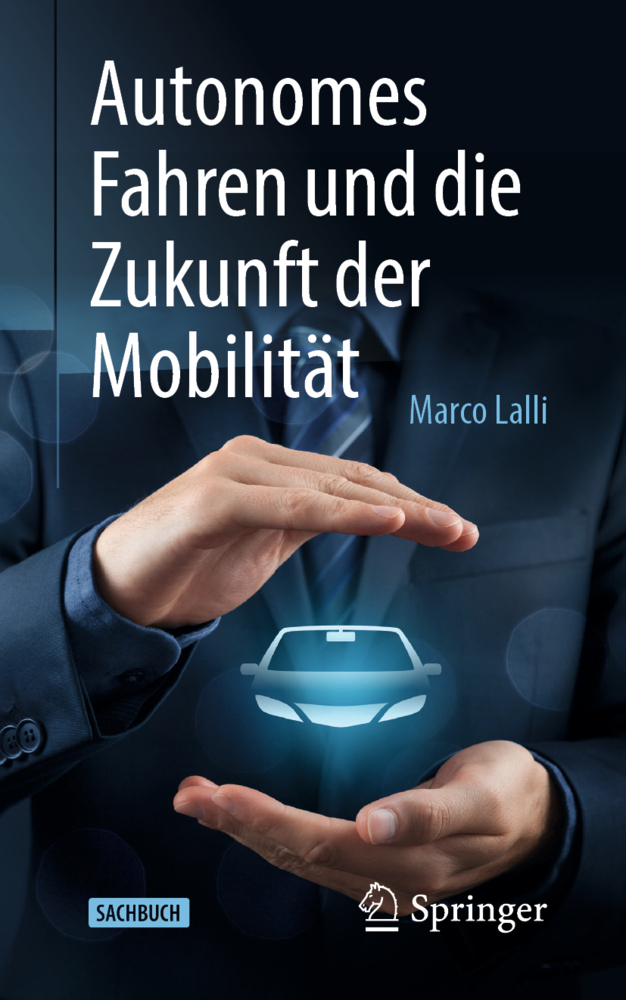 Cover: 9783662618110 | Autonomes Fahren und die Zukunft der Mobilität | Marco Lalli | Buch