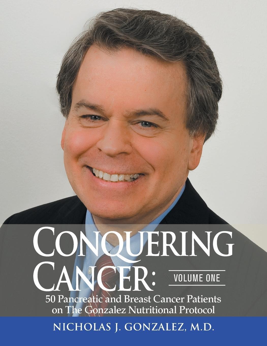 Cover: 9780998546070 | Conquering Cancer | Nicholas Gonzalez | Taschenbuch | Paperback | 2021