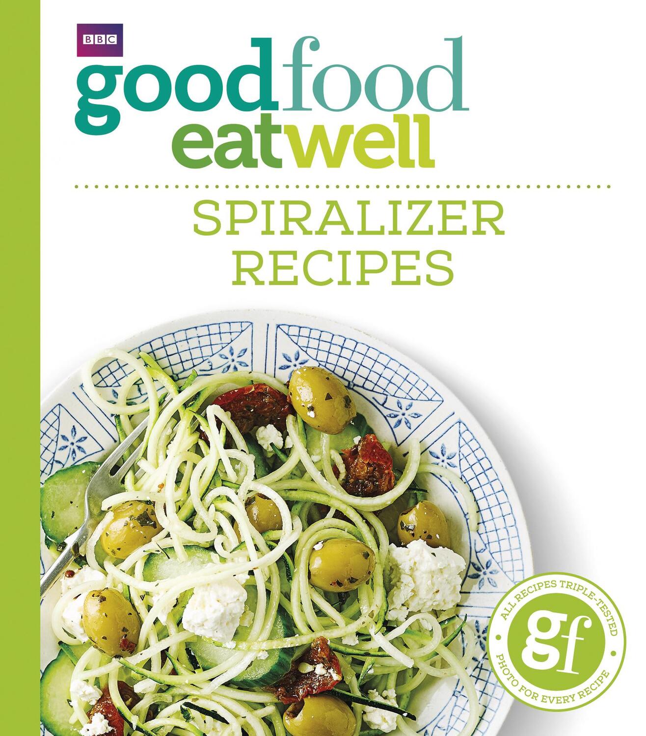 Cover: 9781785941788 | Good Food Eat Well: Spiralizer Recipes | Spiralizer Recipes | Guides