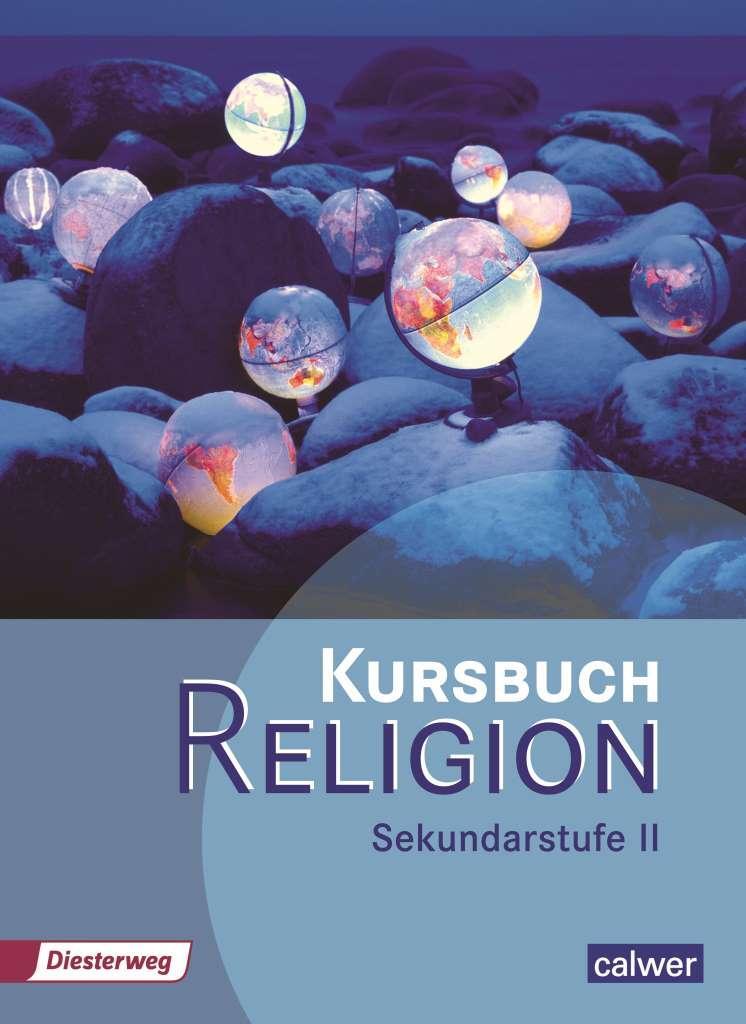 Cover: 9783766842794 | Kursbuch Religion Sekundarstufe II. Schülerbuch | Hartmut Rupp (u. a.)