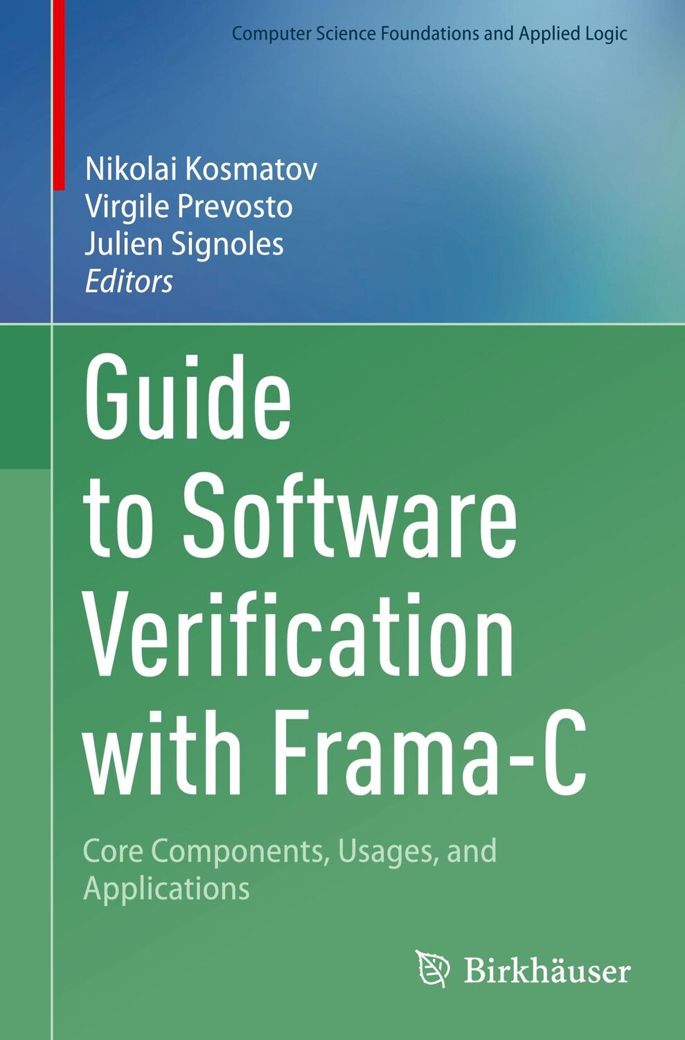 Cover: 9783031556074 | Guide to Software Verification with Frama-C | Nikolai Kosmatov (u. a.)