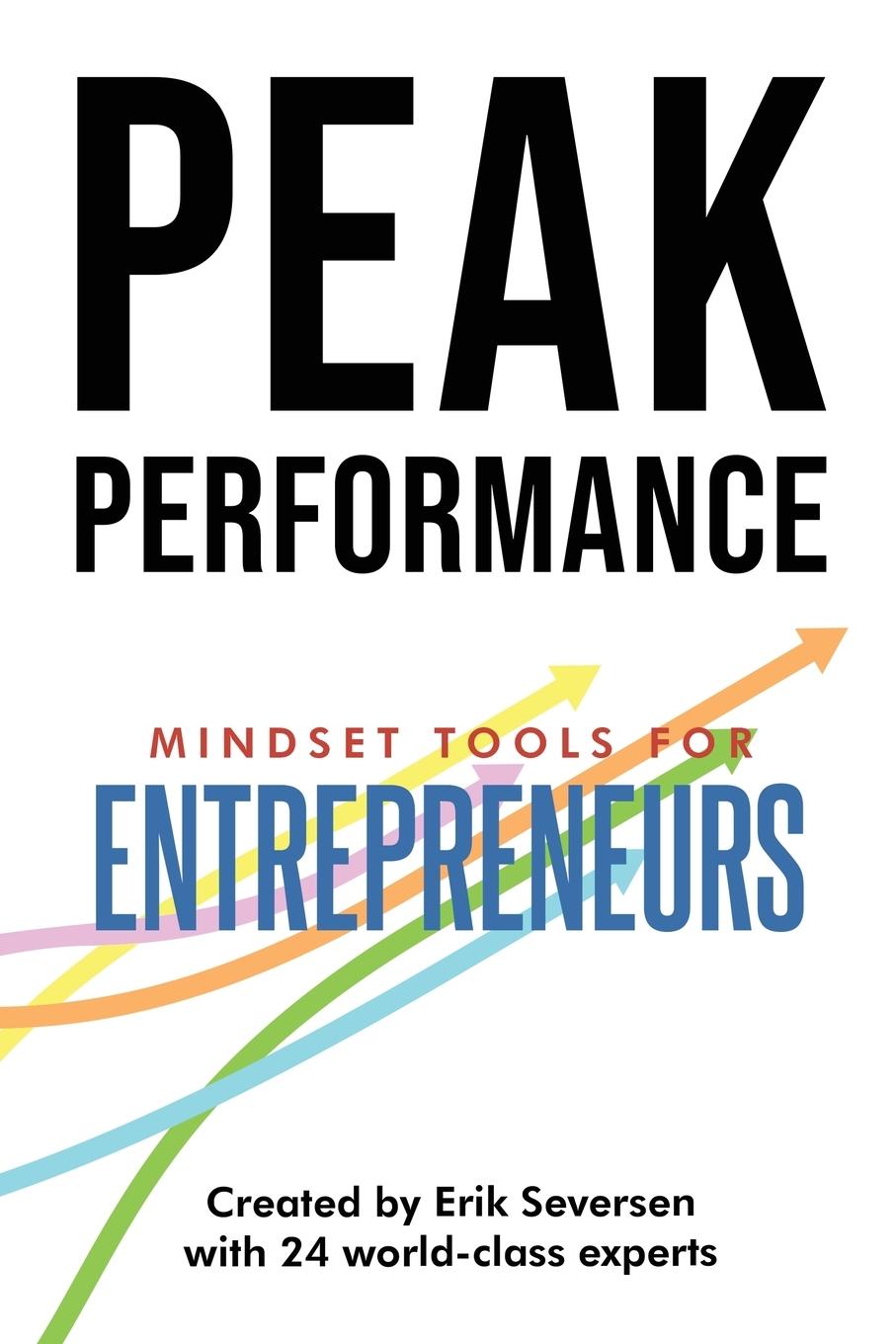 Cover: 9781953183132 | Peak Performance | Mindset Tools for Entrepreneurs | Erik Seversen