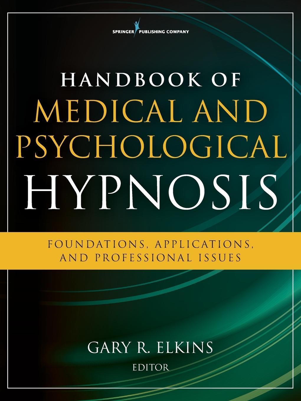 Cover: 9780826124869 | Handbook of Medical and Psychological Hypnosis | Elkins | Taschenbuch