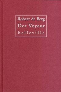 Cover: 9783923646180 | Der Voyeur | Essays und Interviews | Robert de Berg | Gebunden | 1995