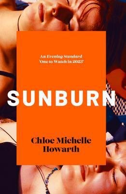 Cover: 9780857308412 | Sunburn | Shortlisted for the 2023 Nero Book Award for Debut Fiction