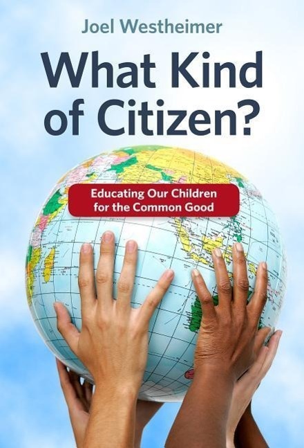 Cover: 9780807756355 | What Kind of Citizen? Educating Our Children for the Common Good