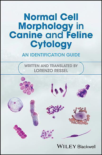 Cover: 9781119278894 | Normal Cell Morphology in Canine and Feline Cytology: An...