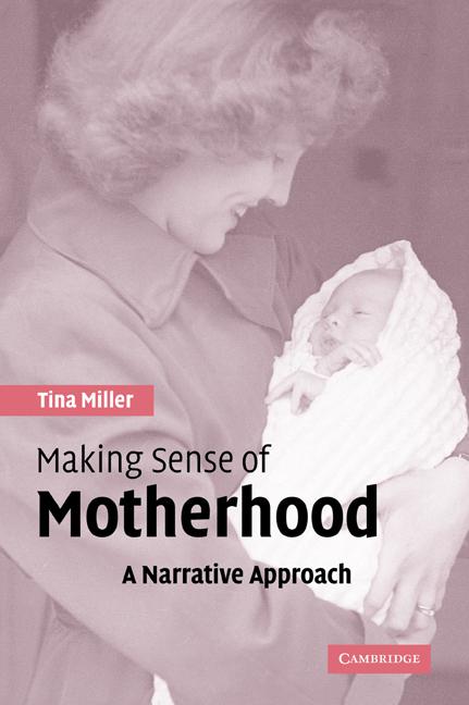 Cover: 9780521543644 | Making Sense of Motherhood | A Narrative Approach | Miller (u. a.)