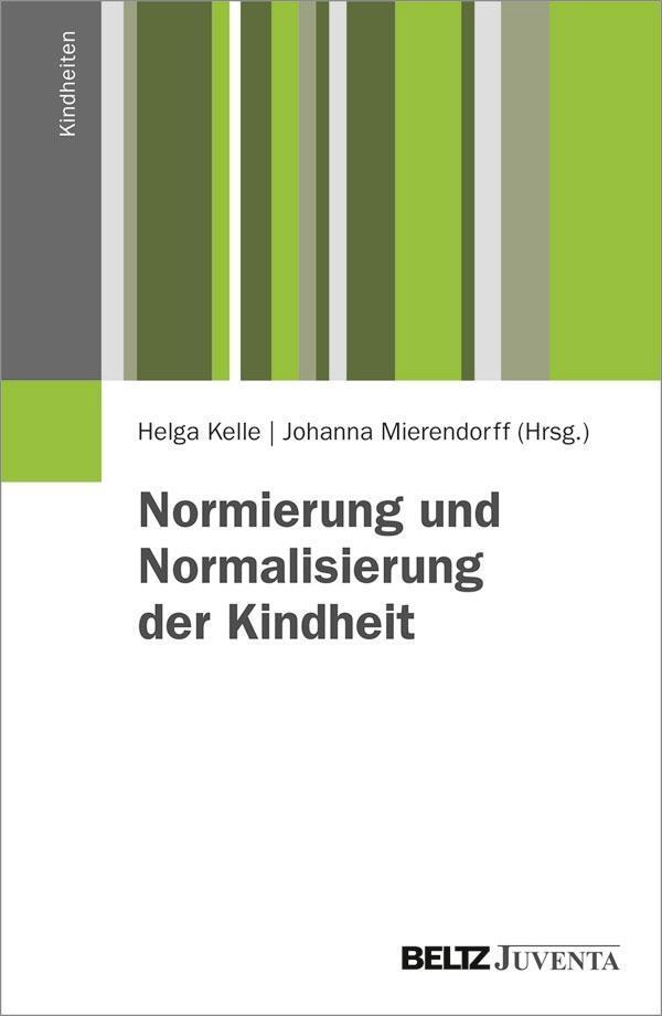 Cover: 9783779915553 | Normierung und Normalisierung der Kindheit | Kindheiten | Taschenbuch