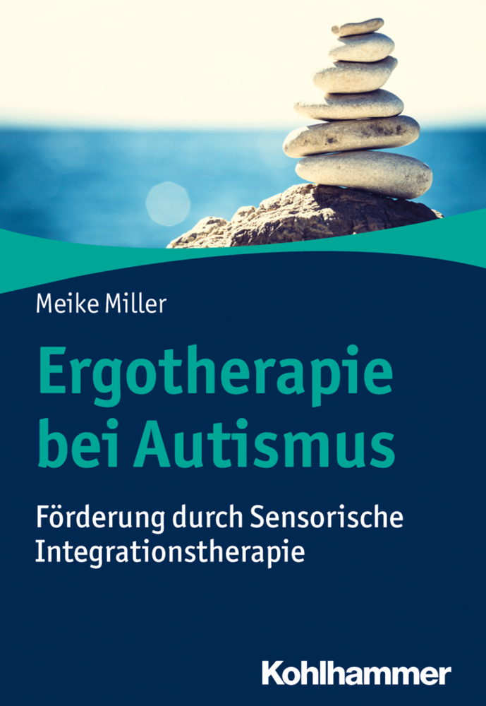 Cover: 9783170346970 | Ergotherapie bei Autismus | Meike Miller | Taschenbuch | 139 S. | 2020