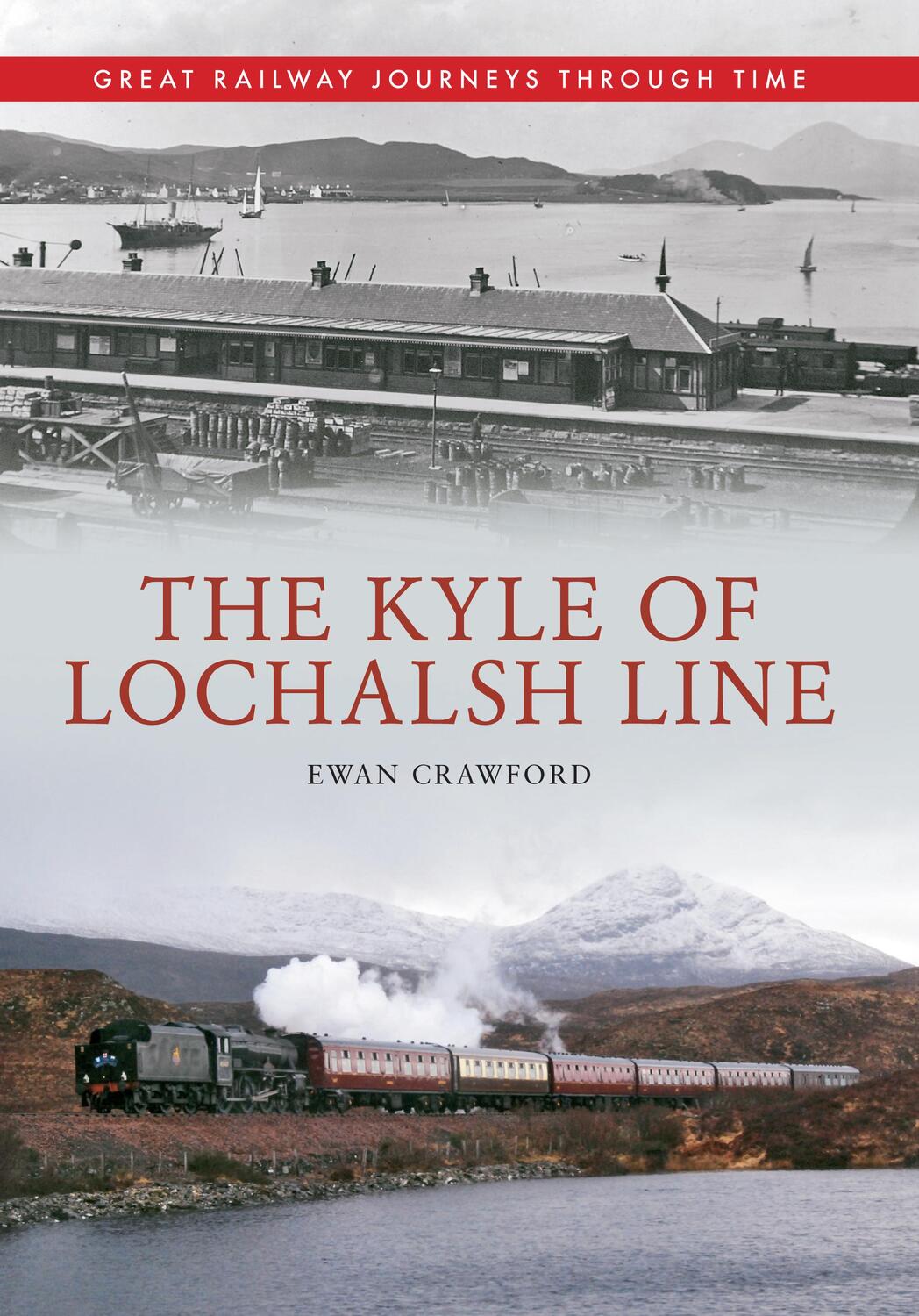 Cover: 9781445614113 | The Kyle of Lochalsh Line Great Railway Journeys Through Time | Buch