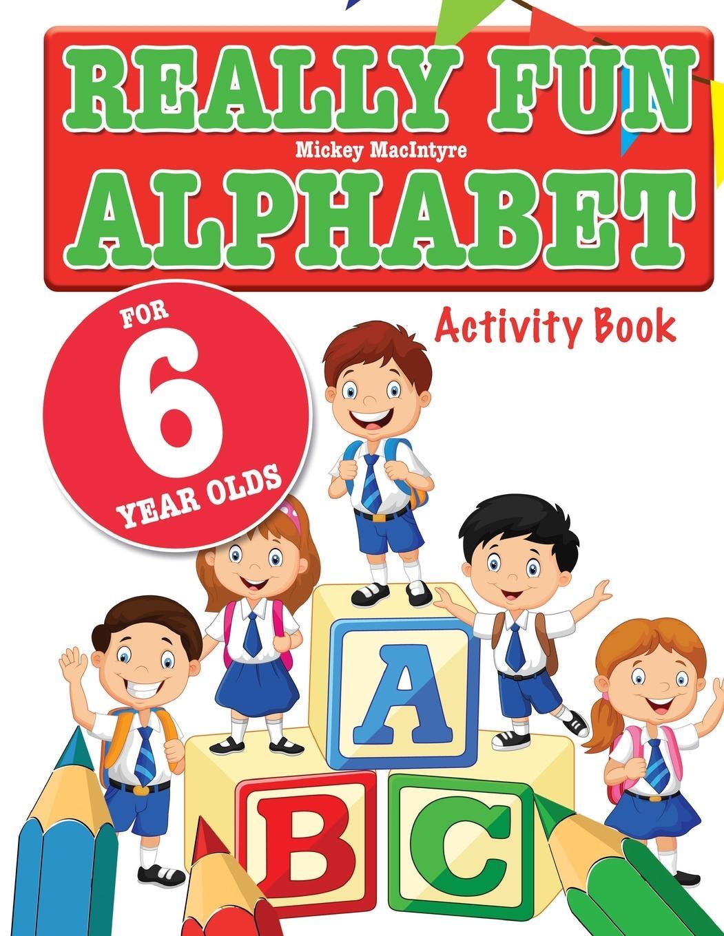 Cover: 9781912155057 | Really Fun Alphabet For 6 Year Olds | Mickey Macintyre | Taschenbuch