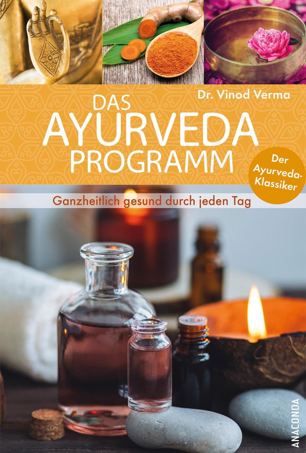 Cover: 9783730613139 | Das Ayurveda-Programm. Ganzheitlich gesund durch jeden Tag. Der...