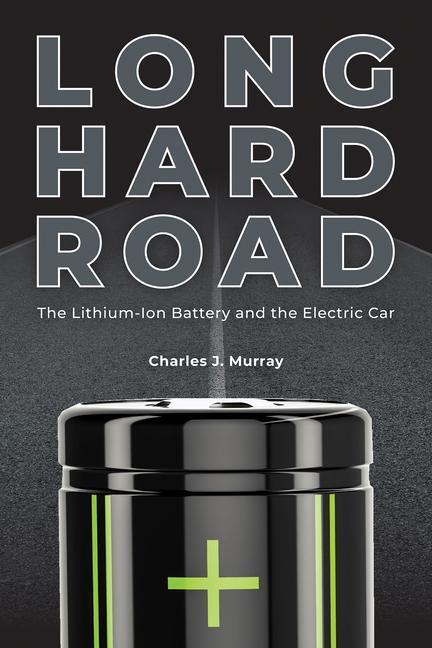 Cover: 9781612497624 | Long Hard Road | The Lithium-Ion Battery and the Electric Car | Murray