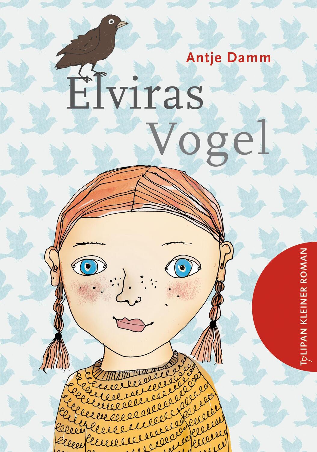 Cover: 9783864293405 | Elviras Vogel | Antje Damm | Buch | Tulipan Kleiner Roman | Deutsch