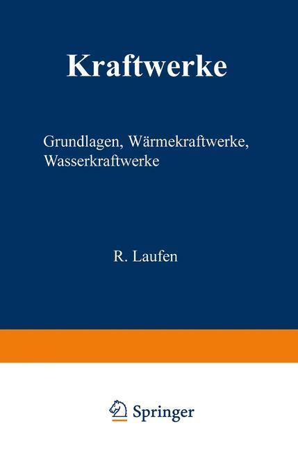 Cover: 9783540132189 | Kraftwerke | Grundlagen, Wärmekraftwerke, Wasserkraftwerke | R. Laufen
